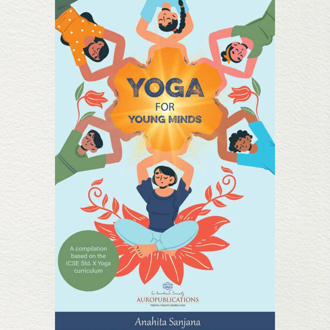 Yoga for Young Minds - Ebook – A compilation based on Std. X ICSE curriculum by Anahita Sanjana