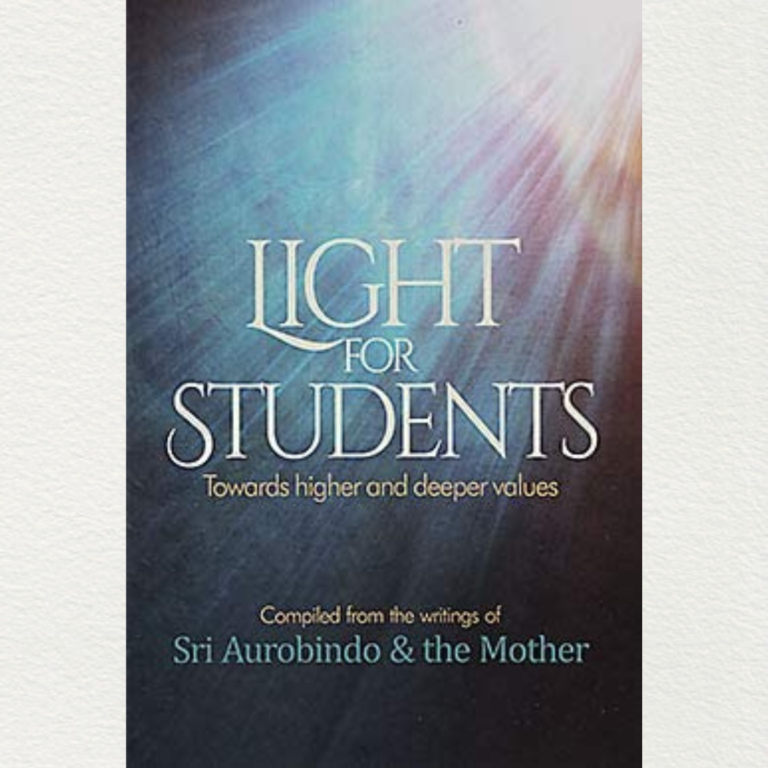 shop light for students a compilation from the writings of sri aurobindo and the mother from sri aurobindo ashram pondicherry marketed by aura store