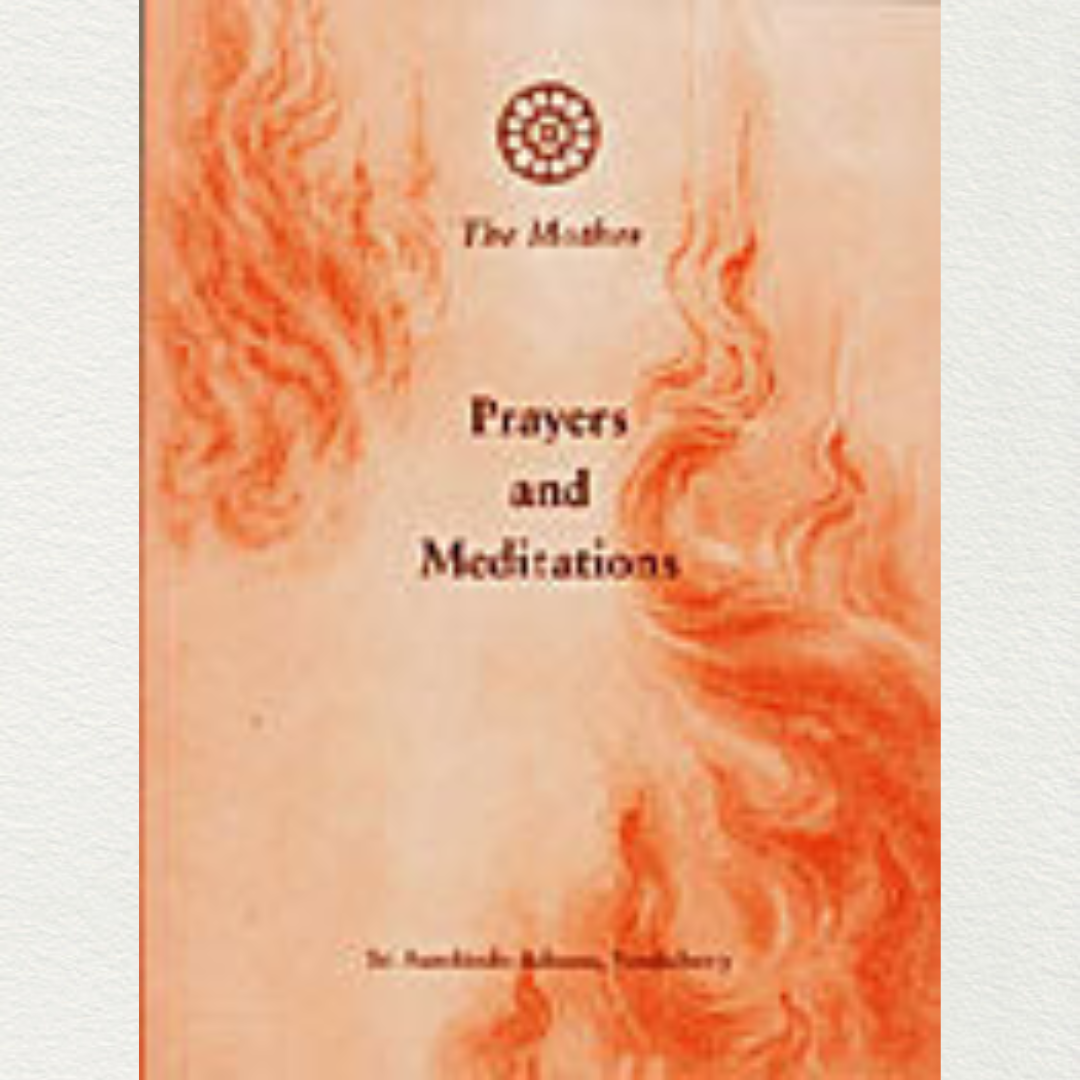 prayers and meditations pocket size book written by the mother of sri aurobindo ashram pondicherry marketed by aura store