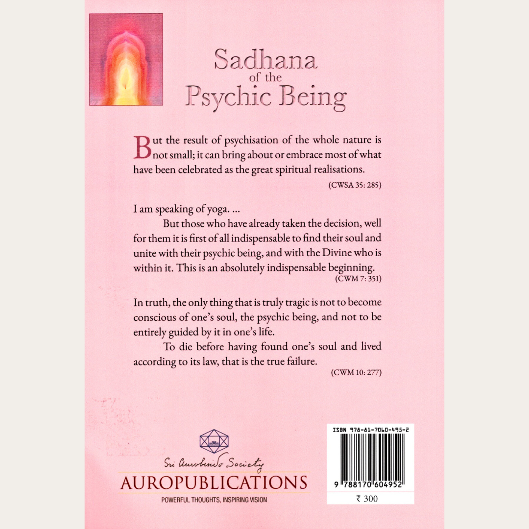 Sadhana of the Psychic Being – Compilation from the Works of Sri Aurobindo & The Mother