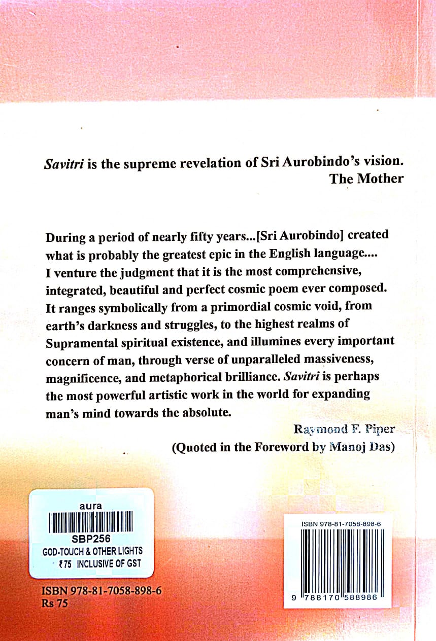 The God-Touch And Other Lights From Sri Aurobindo's Savitri - A. S. Dalal