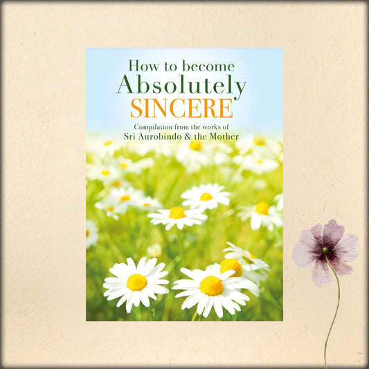 how to become absolutely sincere