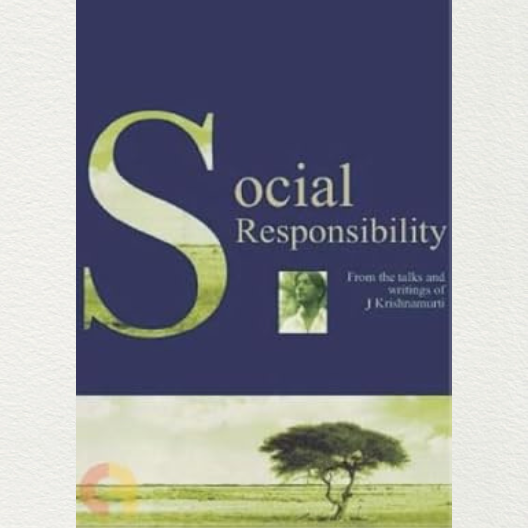 Social Responsibility By J Krishnamurti