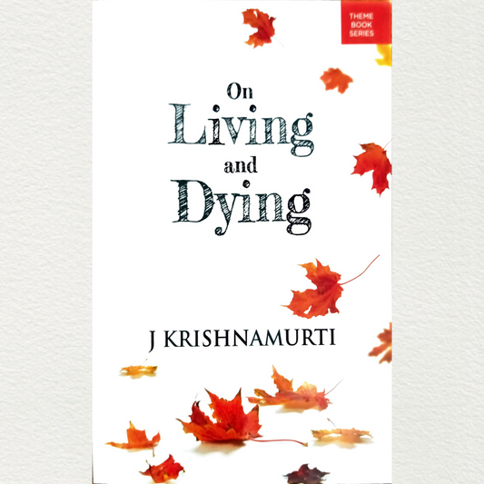 On Living And Dying J krishnamurti