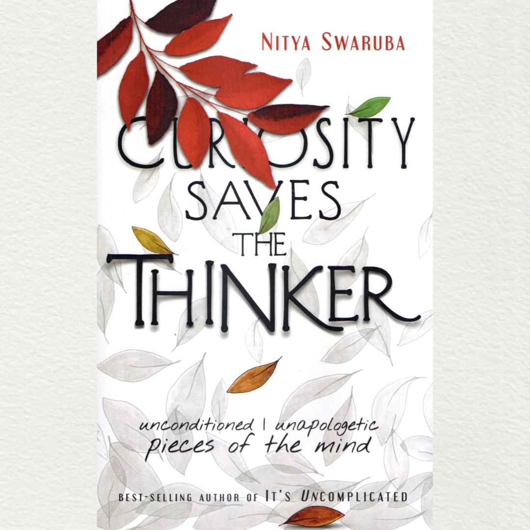 Curiosity Saves The Thinker By Nitya Swaruba