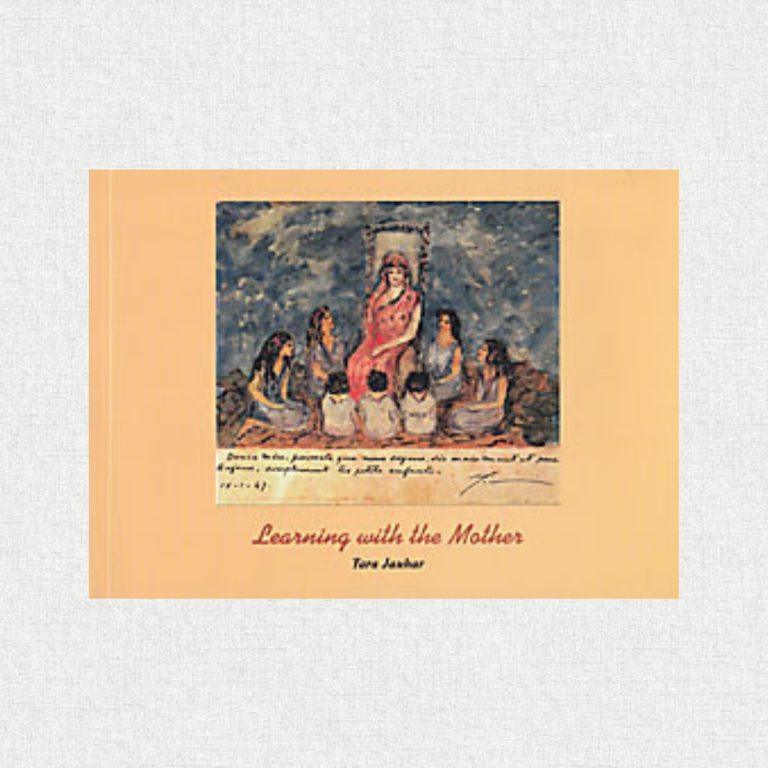 learning with the mother — tara jauhar