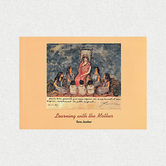 learning with the mother — tara jauhar