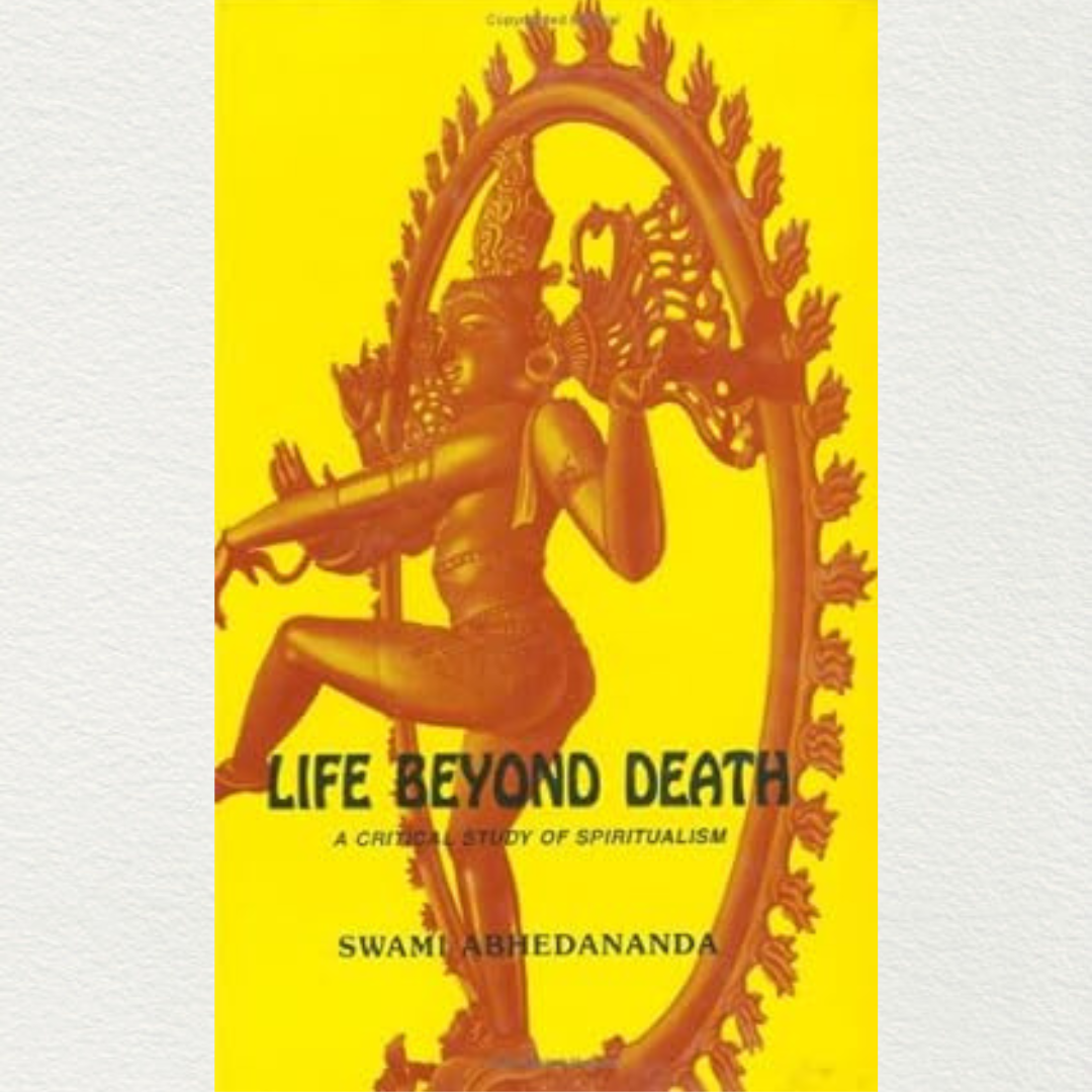 Life Beyond Death - Swami Abhedananda