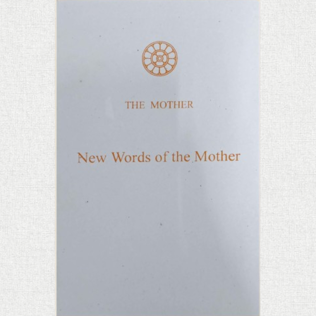 New Words of the Mother - The Mother