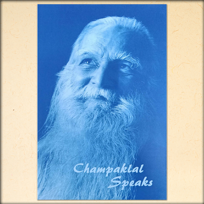 Champaklal Speaks — Edited by M. P. Pandit, Revised by Roshan