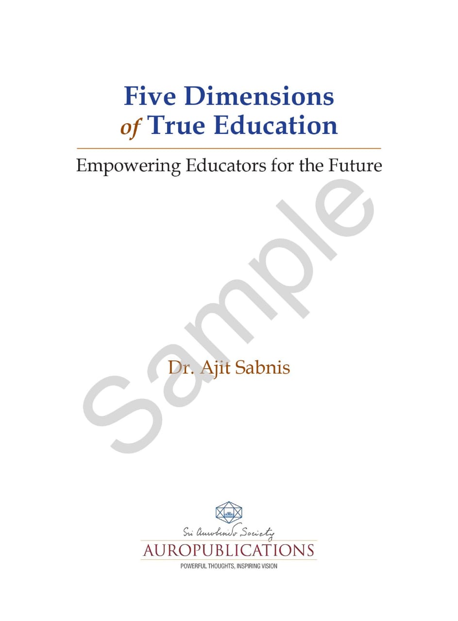Five Dimensions of True Education - Empowering Educators For The Future (Hardcover)