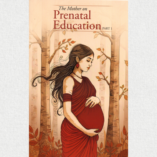 The Mother On Prenatal Education - Part One