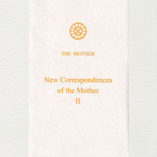 buy new correspondences of the mother vol ii from sri aurobindo ashram pondicherry marketed by aura store