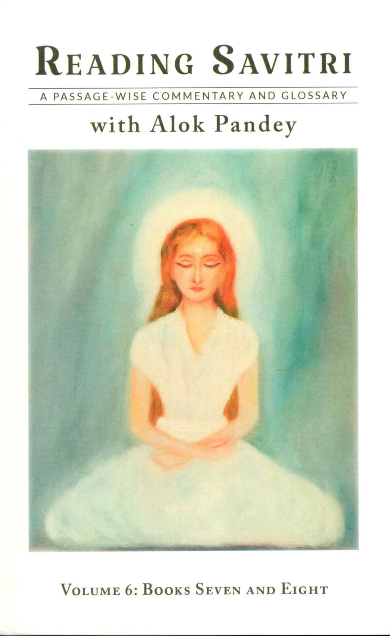 Reading Savitri With Alok Pandey - Set of 8 Volumes