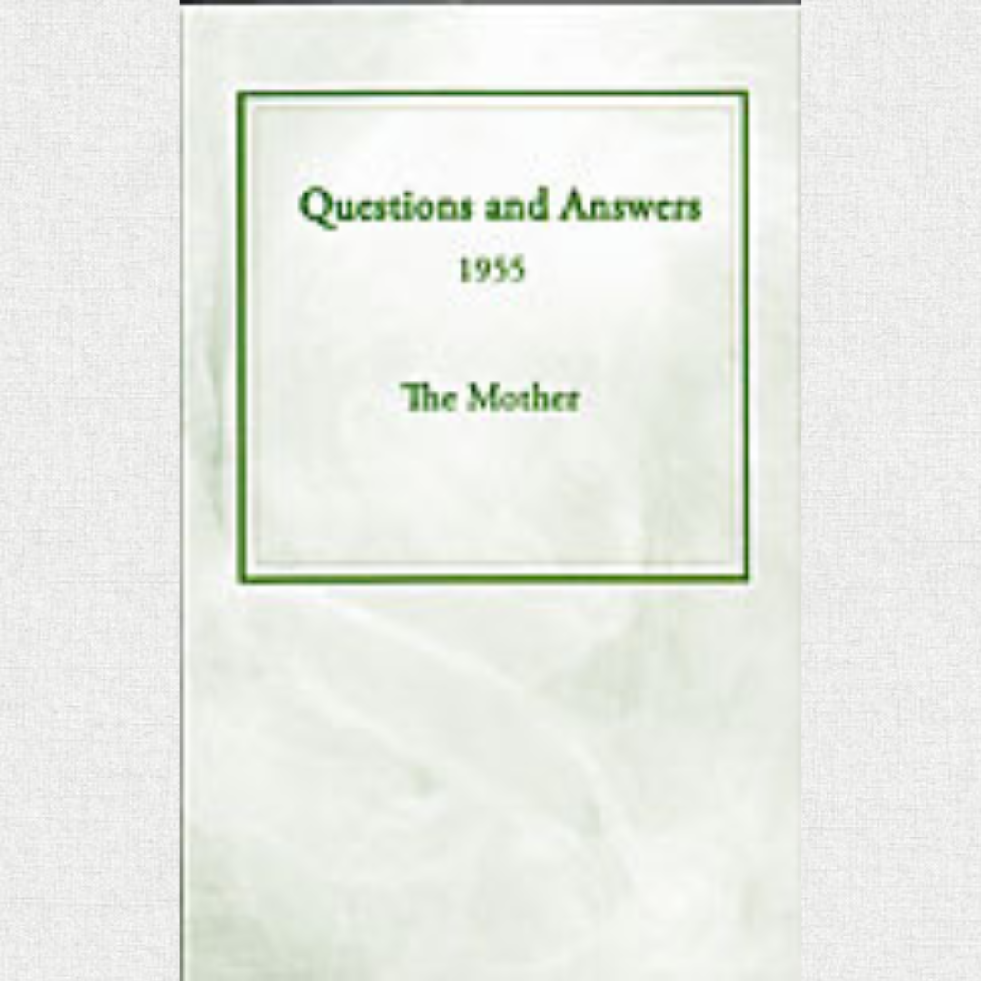 Questions And Answers 1955 - The Mother