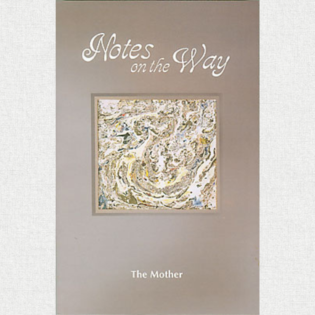 Notes on the Way - The Mother
