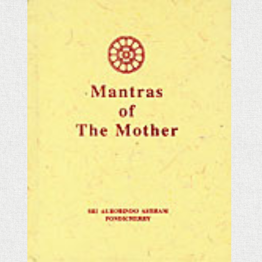 Mantras Of The Mother - The Mother