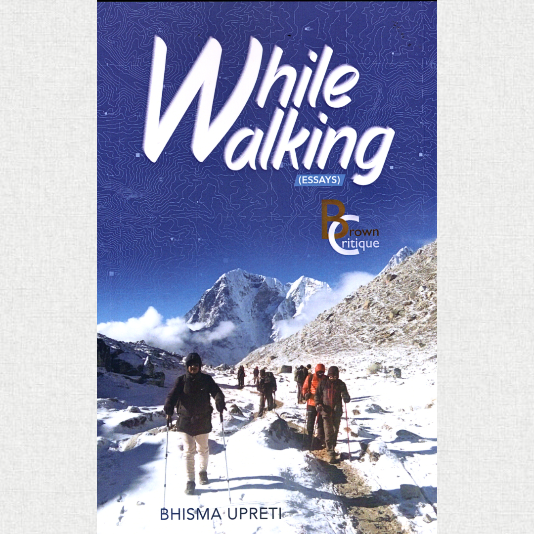 While Walking - Bhisma Upreti