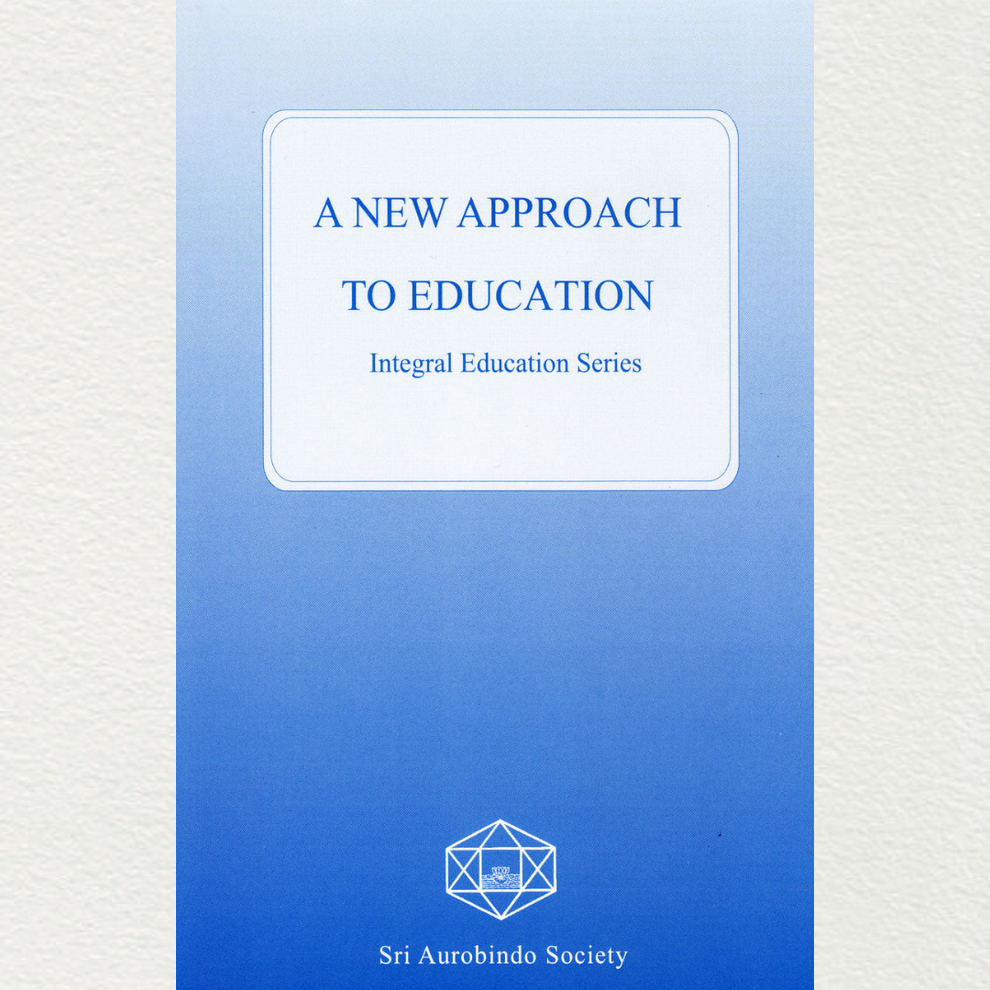 A New Approach To Education Series by Sri Aurobindo Society Puducherry ...
