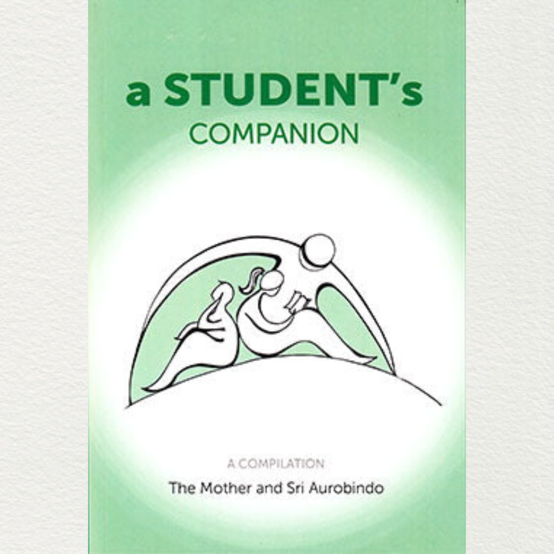 shop student's companion a compilation inspired by the writings of the mother & sri aurobindo from sri aurobindo ashram pondicherry marketed by aura store