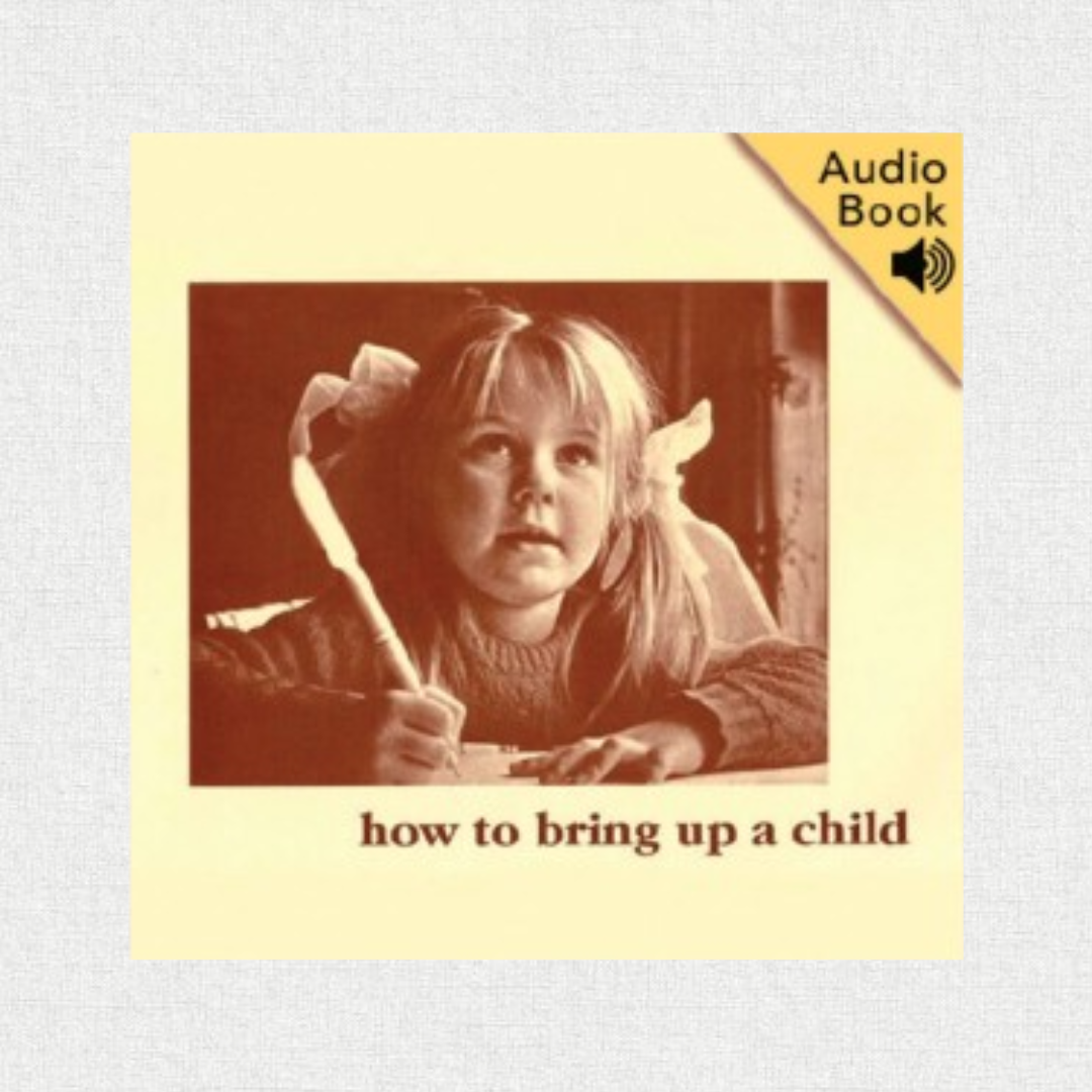 Audiobook How To Bring Up A Child