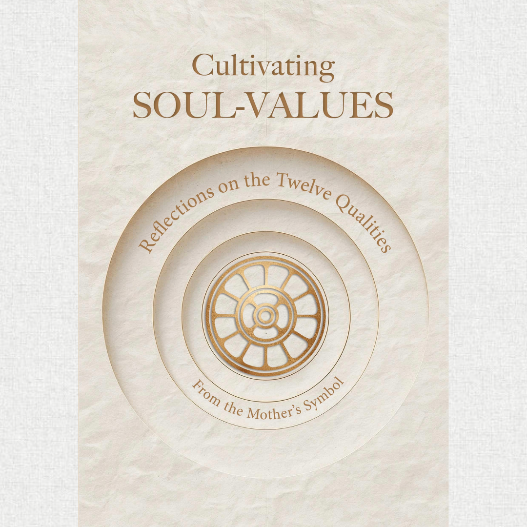 Cultivating Soul-Values_Reflections on the Twelve Qualities From the Mother’s Symbol