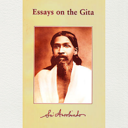 Essays On The Gita — Sri Aurobindo