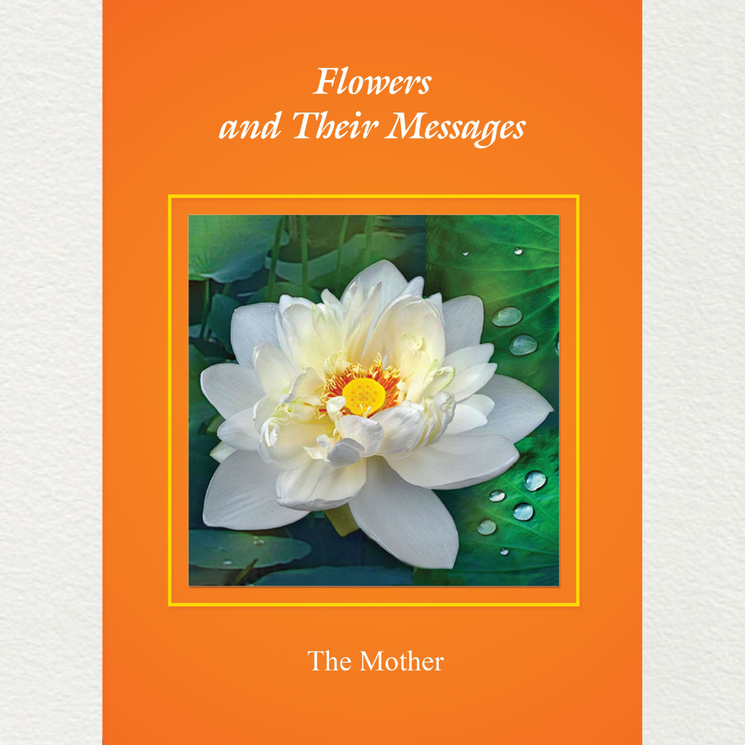 online-shopping-flowers-and-their-message-by-the-mother-from-sri-aurobindo-ashram-pondicherry-at-aurastore
