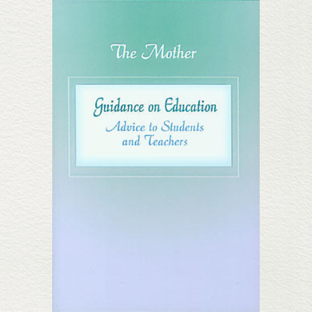 guidance on education advice to students and teachers education (part 2) by the mother of sri aurobindo ashram pondicherry marketed by aura experience store puducherry