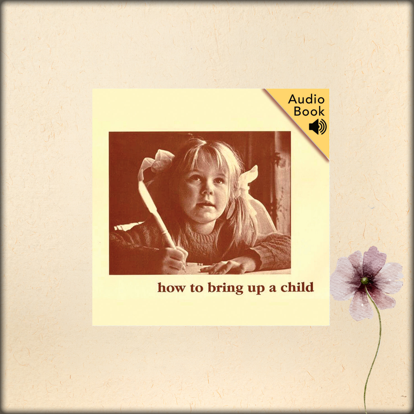 how to bring up a child - audiobook