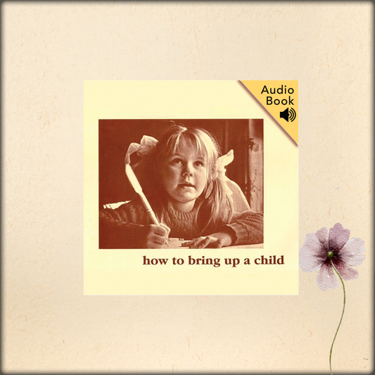 how to bring up a child - audiobook