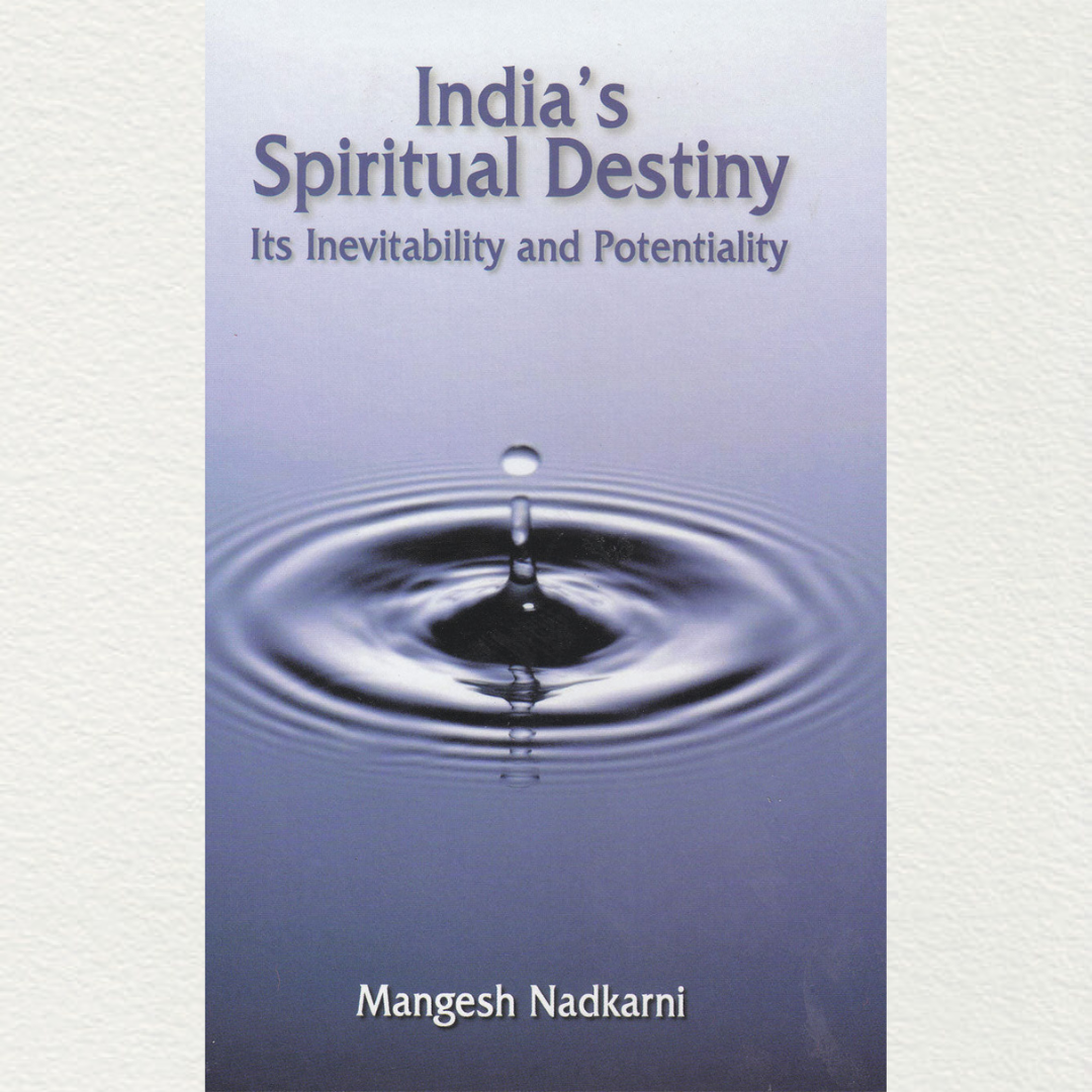 india's spiritual destiny its inevitability and potentiality by mangesh nadkarni book available at aura experience store puducherry