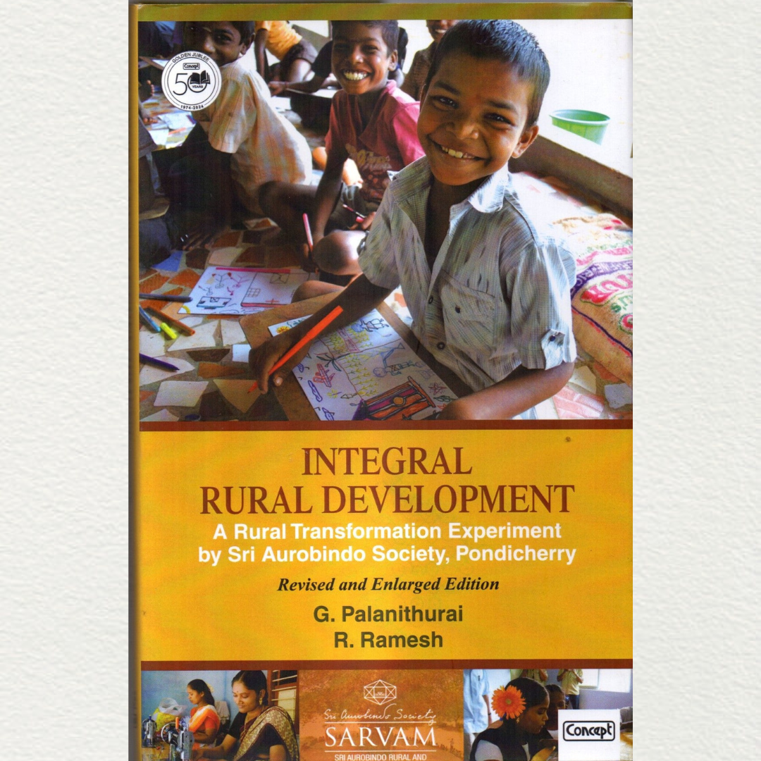 Integral Rural Development - A Rural Transformation Experiment By Sri ...