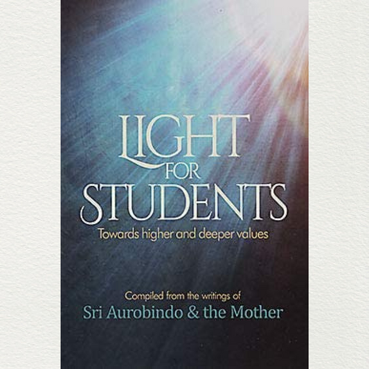 shop light for students a compilation from the writings of sri aurobindo and the mother from sri aurobindo ashram pondicherry marketed by aura store