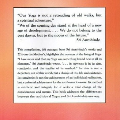 The Newness Of Sri Aurobindo's Yoga — Selections From The Works Of Sri Aurobindo And The Mother