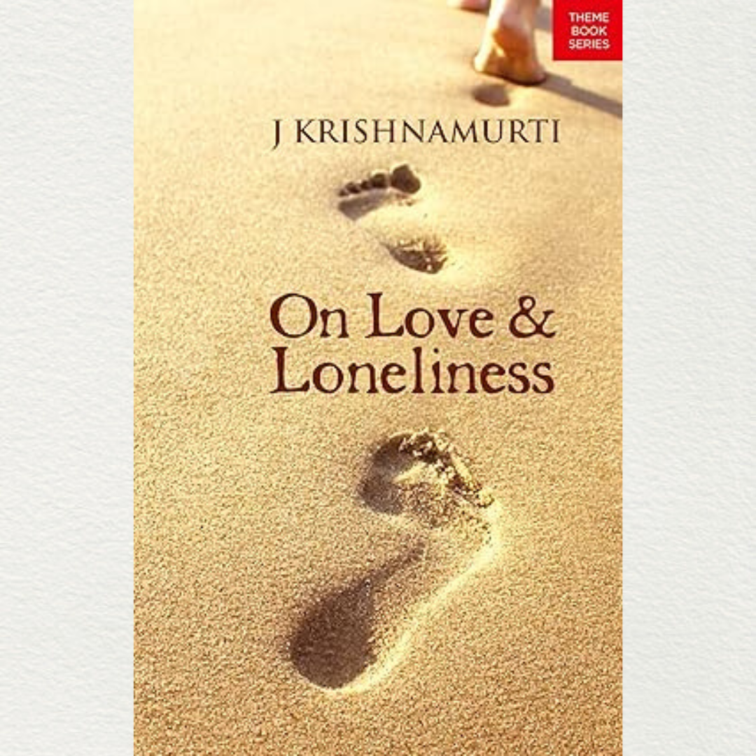 online-shopping-on-love-and-loneliness-by-j-krishnamurti-available-aura-experience-store-pondicherry