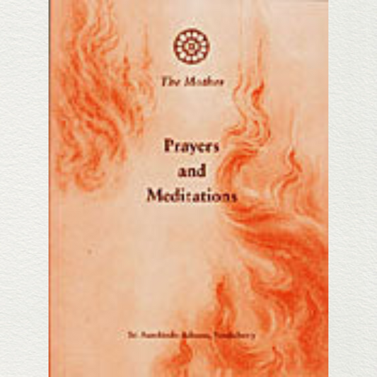 prayers and meditations pocket size book written by the mother  of sri aurobindo ashram pondicherry marketed by aura store