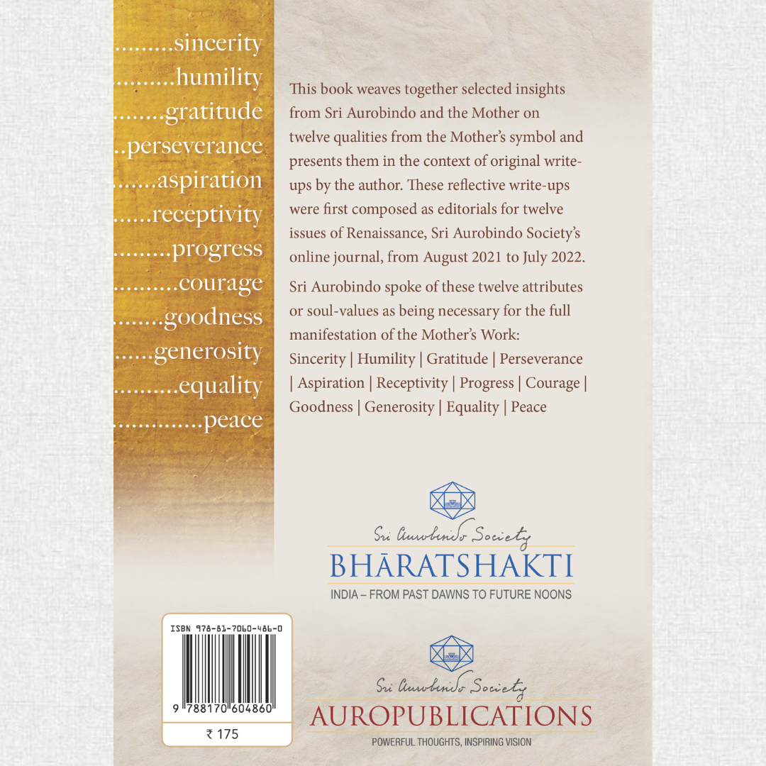 Cultivating Soul-Values_Reflections on the Twelve Qualities From the Mother’s Symbol