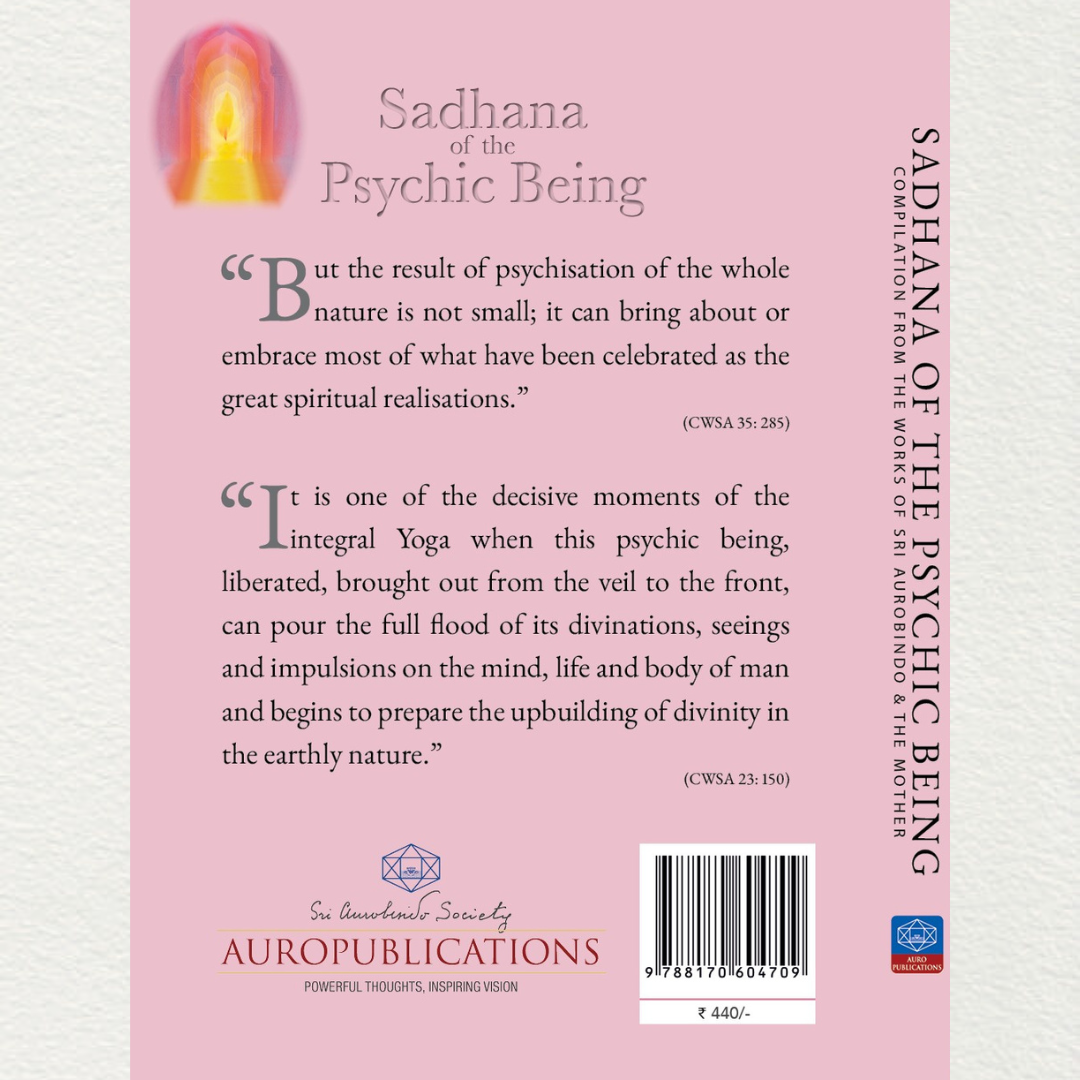 Sadhana of the Psychic Being – Compilation from the Works of Sri Aurobindo & The Mother