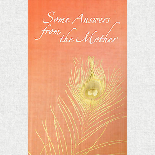 Some Answers From The Mother - The Mother