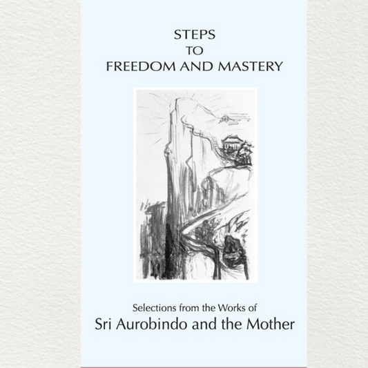 shop-steps-to-freedom-and-mystery-selections-of-words-from-sri-aurobindo-and-the-mother-book-at-aura-experience-store-pondicherry