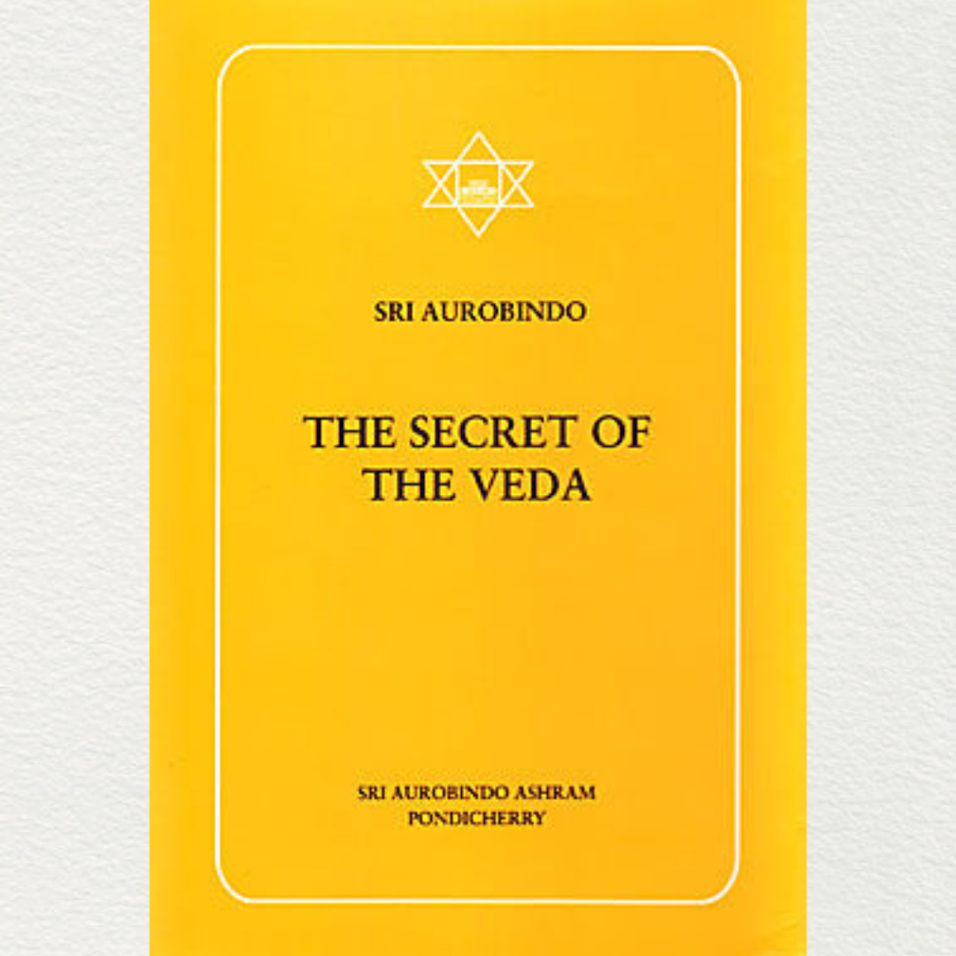 The Secret Of The Veda — Sri Aurobindo