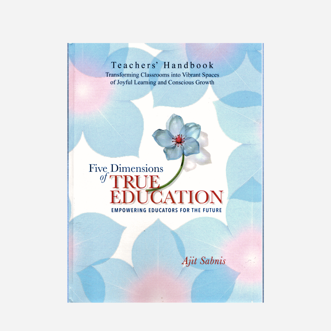 Five Dimensions of True Education - Empowering Educators For The Future (Hardcover)