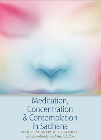 MEDITATION, CONCENTRATION AND CONTEMPLATION IN SADHANA -